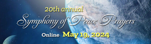 20th annual Symphony of Peace Prayers. Online May 19, 2024